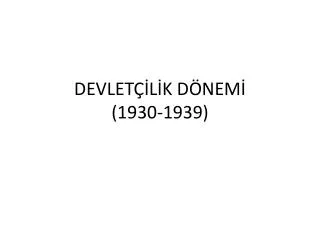 devlet l k d nem 1930 1939