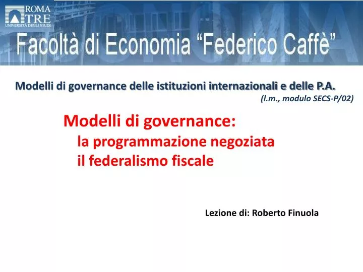 modelli di governance la programmazione negoziata il federalismo fiscale