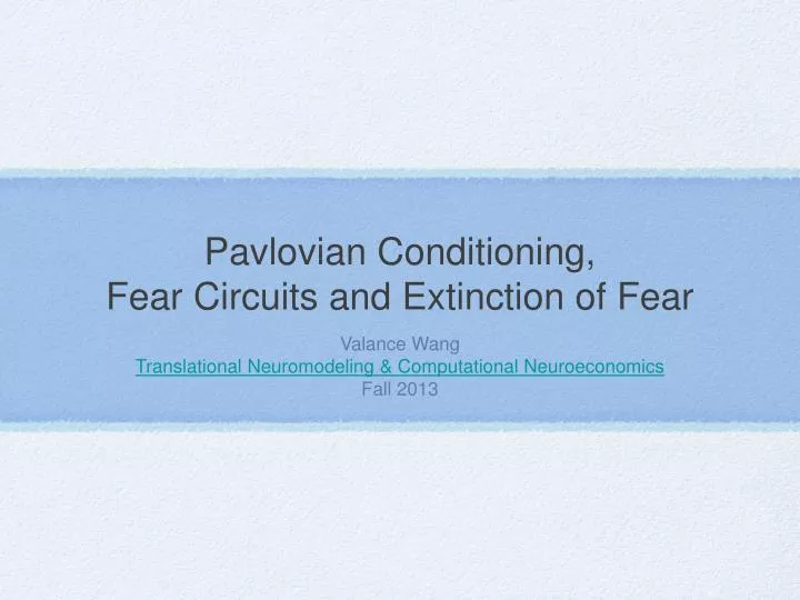 pavlovian conditioning fear circuits and extinction of fear