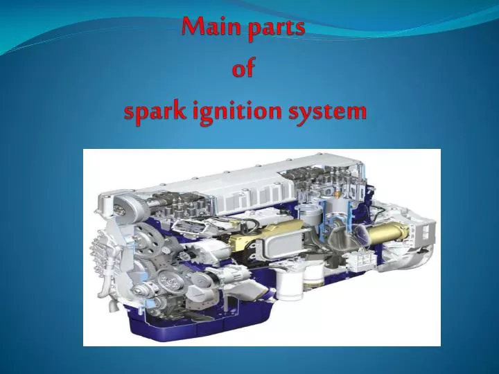 main parts of spark ignition system