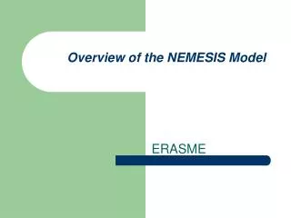 Overview of the NEMESIS Model
