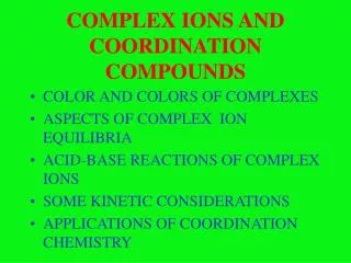 COMPLEX IONS AND COORDINATION COMPOUNDS