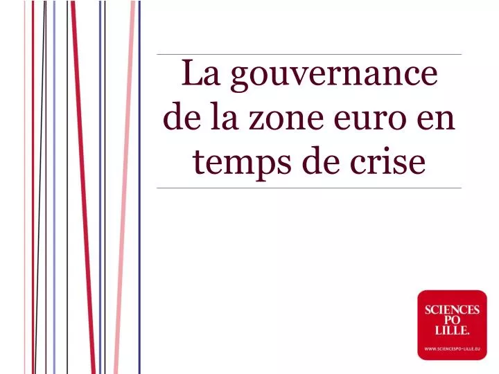 la gouvernance de la zone euro en temps de crise