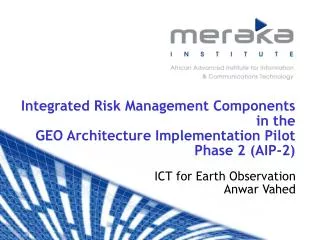 Integrated Risk Management Components in the GEO Architecture Implementation Pilot Phase 2 (AIP-2)