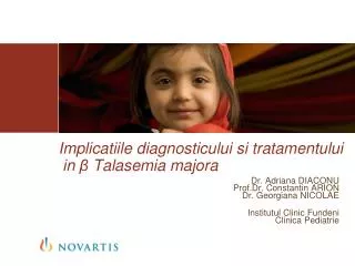 Implicatiile diagnosticului si tratamentului in β Talasemia majora