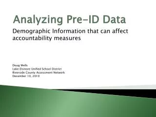 Analyzing Pre-ID Data