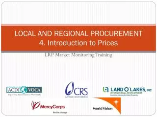 LOCAL AND REGIONAL PROCUREMENT 4. Introduction to Prices