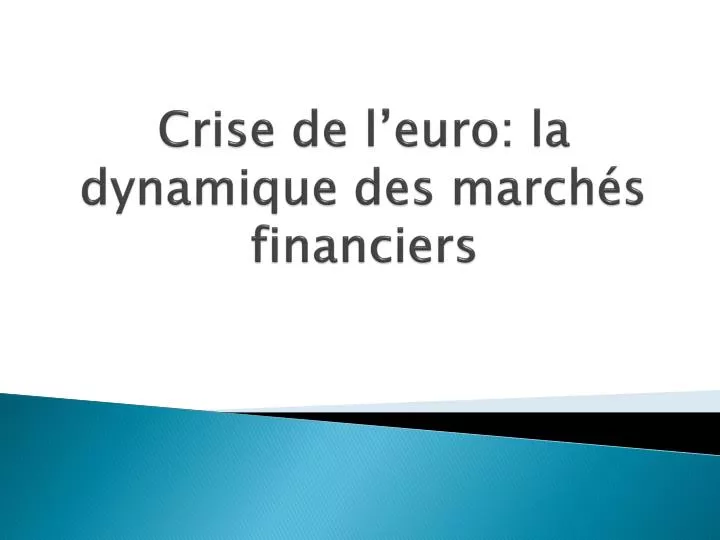 crise de l euro la dynamique des march s financiers