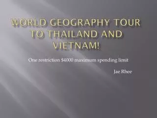 World Geography Tour to Thailand and Vietnam!