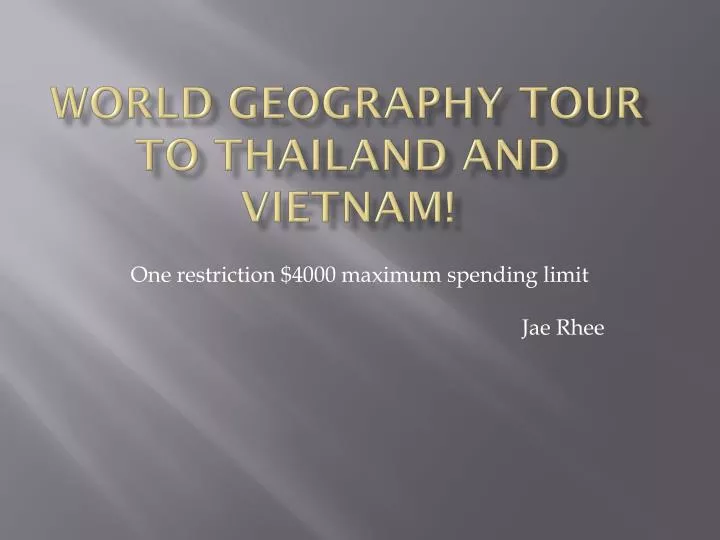 world geography tour to thailand and vietnam
