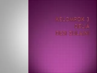 kelompok 3 delia desi zulaini