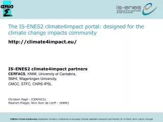 The IS-ENES2 climate4impact portal: designed for the climate change impacts community