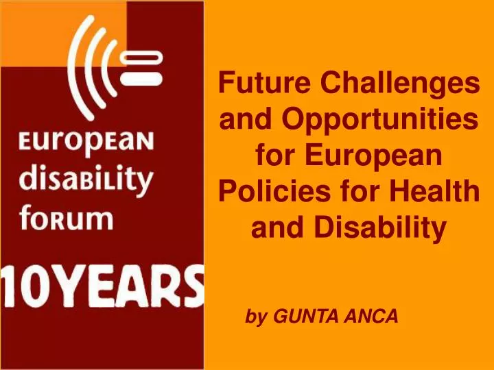 future challenges and opportunities for european policies for health and disability
