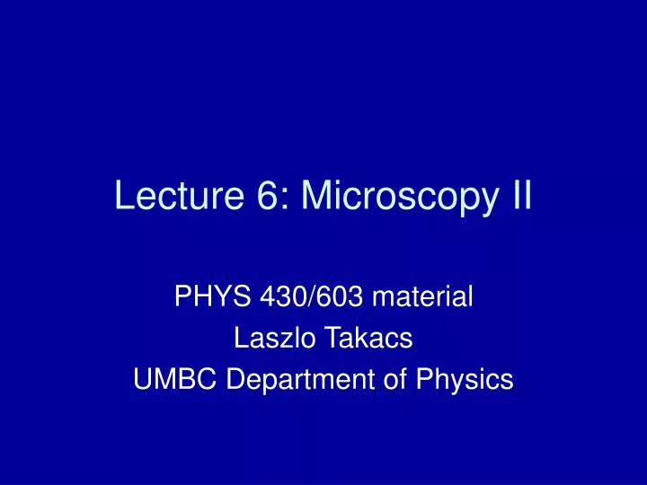 lecture 6 microscopy ii