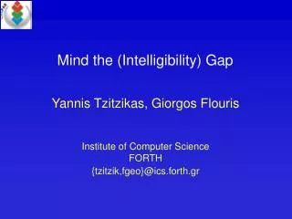 Mind the (Intelligibility) Gap