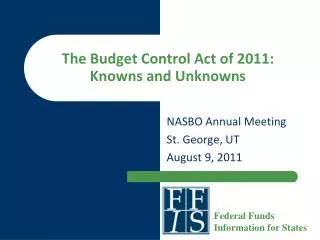 The Budget Control Act of 2011: Knowns and Unknowns