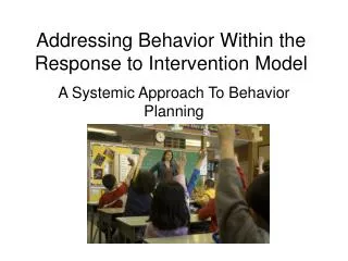 Addressing Behavior Within the Response to Intervention Model