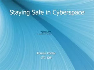 Staying Safe in Cyberspace
