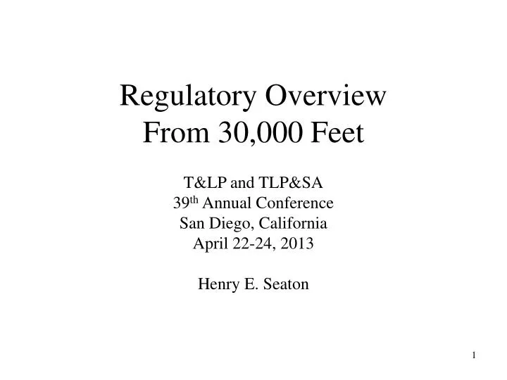 regulatory overview from 30 000 feet