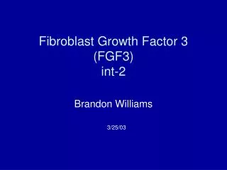 Fibroblast Growth Factor 3 (FGF3) int-2