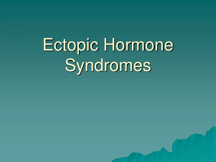 ectopic hormone syndromes