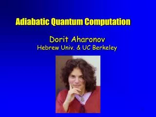 Dorit Aharonov Hebrew Univ. &amp; UC Berkeley