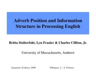 Adverb Position and Information Structure in Processing English