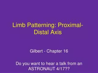 Limb Patterning: Proximal-Distal Axis