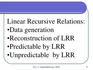 Linear Recursive Relations: Data generation Reconstruction of LRR Predictable by LRR