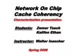 Characterization of Cache Coherency in Network-on-Chip Architectures for Multi-Core CPUs - slide 1