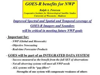 Improved Spectral and Spatial and Temporal coverage of GOES-R Imagers and Sounders