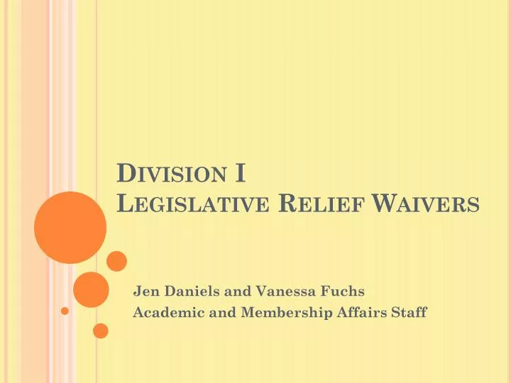 division i legislative relief waivers