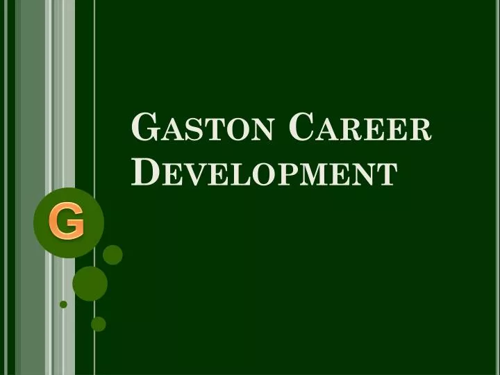 gaston career development