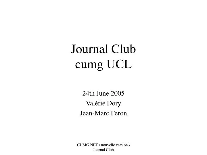 journal club cumg ucl