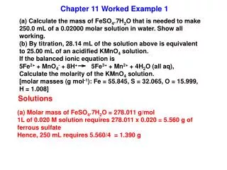 (a) Molar mass of FeSO 4 .7H 2 O = 278.011 g/mol