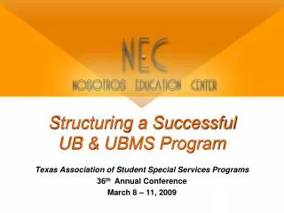Structuring a Successful UB &amp; UBMS Program