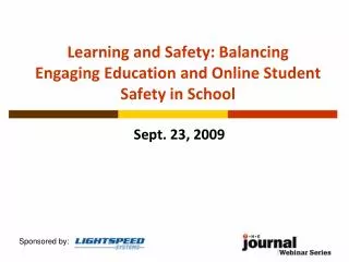 Learning and Safety: Balancing Engaging Education and Online Student Safety in School