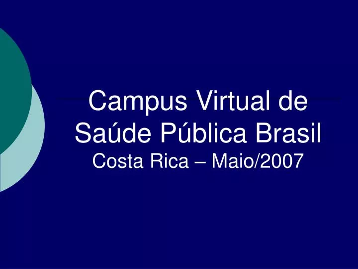 campus virtual de sa de p blica brasil costa rica maio 2007