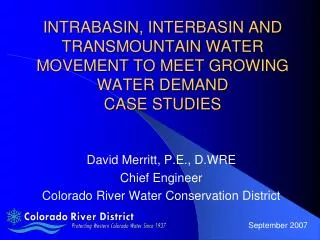 INTRABASIN, INTERBASIN AND TRANSMOUNTAIN WATER MOVEMENT TO MEET GROWING WATER DEMAND CASE STUDIES