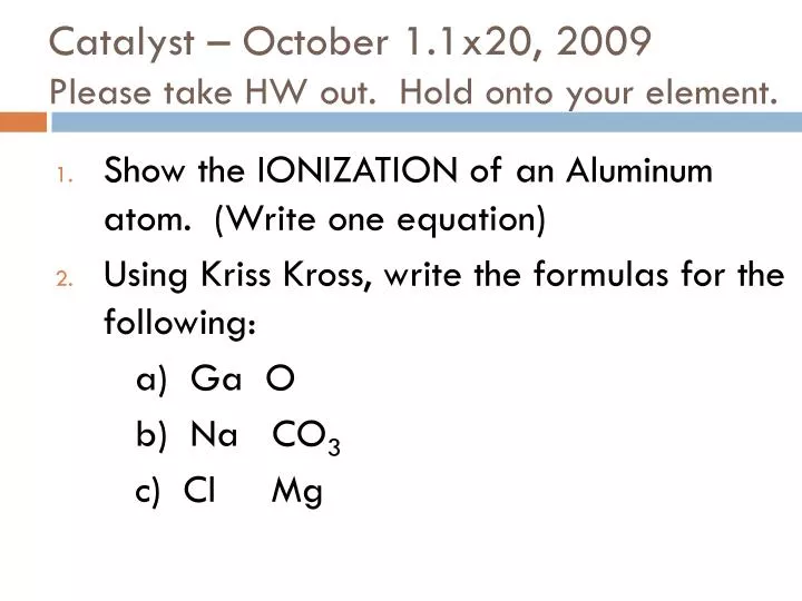 catalyst october 1 1x20 2009 please take hw out hold onto your element