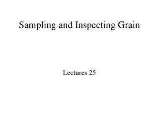 Sampling and Inspecting Grain