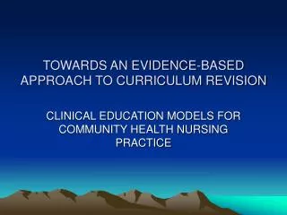 TOWARDS AN EVIDENCE-BASED APPROACH TO CURRICULUM REVISION