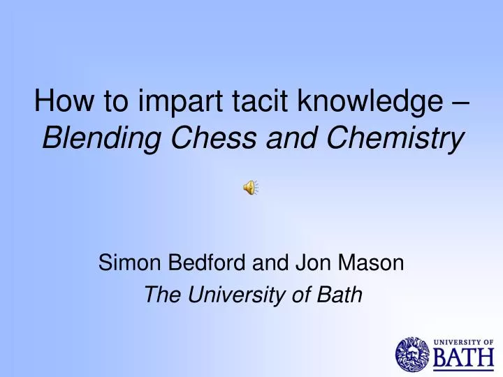 how to impart tacit knowledge blending chess and chemistry
