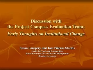 Discussion with the Project Compass Evaluation Team: Early Thoughts on Institutional Change