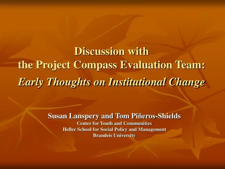 discussion with the project compass evaluation team early thoughts on institutional change