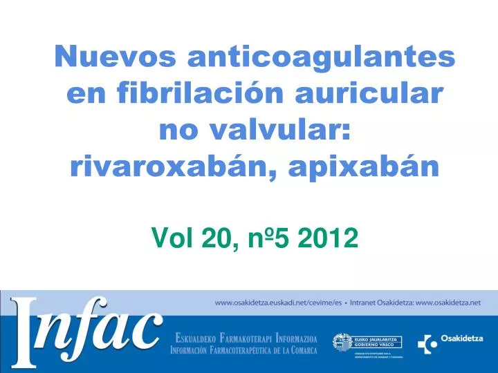 nuevos anticoagulantes en fibrilaci n auricular no valvular rivaroxab n apixab n vol 20 n 5 2012