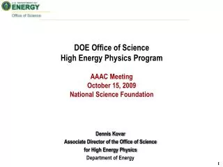 Dennis Kovar Associate Director of the Office of Science for High Energy Physics