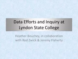 Data Efforts and Inquiry at Lyndon State College