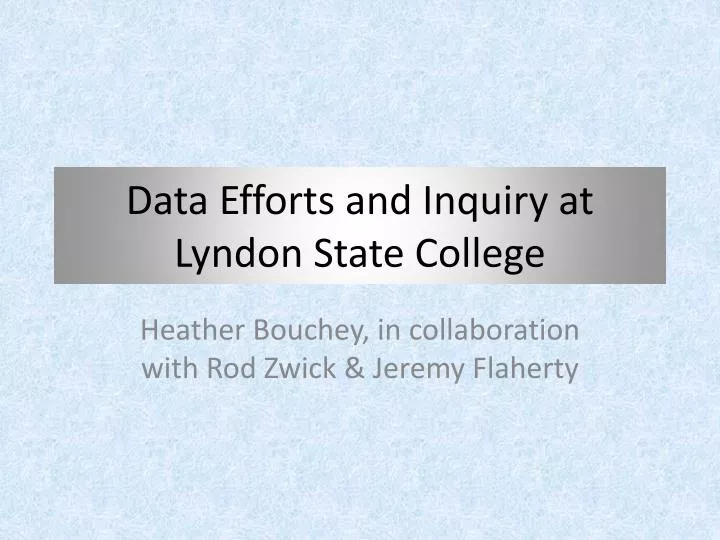 data efforts and inquiry at lyndon state college