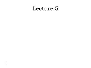 lecture 5